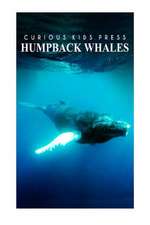 Humpback Whales - Curious Kids Press