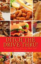 Ditch the Drive-Thru!