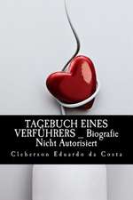 Tagebuch Eines Verfuhrers _ Biografie Nicht Autorisiert