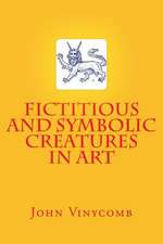 Fictitious and Symbolic Creatures in Art