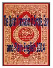 The Quran Translation in Simple, Easy and Plain English 2014