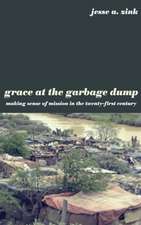 Grace at the Garbage Dump