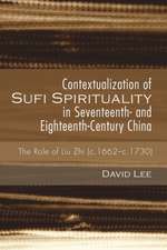 Contextualization of Sufi Spirituality in Seventeenth- and Eighteenth-Century China