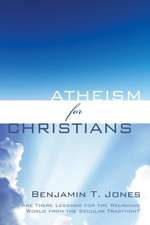 Atheism for Christians