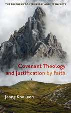 Covenant Theology and Justification by Faith