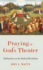 Praying in God's Theater