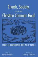 Church, Society, and the Christian Common Good