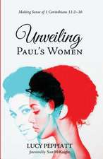 Unveiling Paul's Women