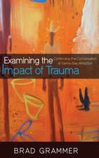 Examining the Impact of Trauma