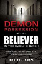 Demon Possession and the Believer in the Early Church