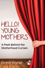 Hello, Young Mothers