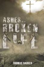 Ashes of a Broken Life