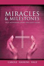 Miracles and Milestones