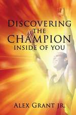 Discovering the Champion Inside of You