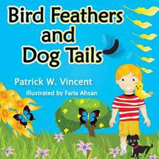 Bird Feathers and Dog Tails