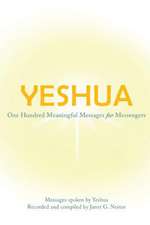 Yeshua: One Hundred Meaningful Messages for Messengers