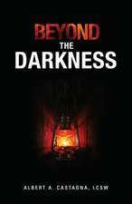 Castagna, L: Beyond the Darkness