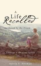 A Life Recalled