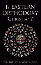 Is Eastern Orthodoxy Christian?