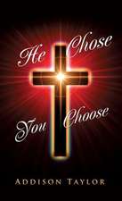 He Chose You Choose