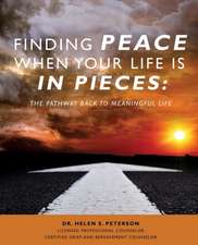 Finding Peace When Your Life Is in Pieces