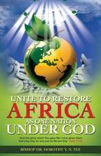 Unite to Restore Africa as One Nation Under God