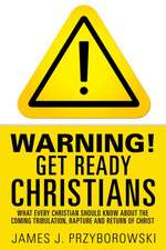 Warning! Get Ready Christians