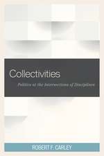 Collectivities: Politics at the Intersections of Disciplines