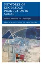 Networks of Knowledge Production in Sudan: Identities, Mobilities, and Technologies