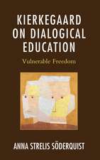 Kierkegaard on Dialogical Education: Vulnerable Freedom