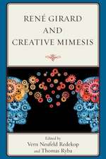 Rene Girard and Creative Mimesis