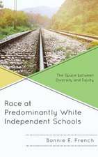 Race at Predominantly White Independent Schools