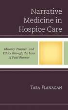 Narrative Medicine in Hospice Care: Identity, Practice, and Ethics Though the Lens of Paul Ricoeur