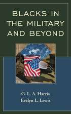 Blacks in the Military and Beyond