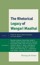 Rhetorical Legacy of Wangari Maathai