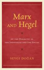 Marx and Hegel on the Dialectic of the Individual and the Social