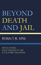 Beyond Death and Jail