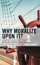 Why Moralize upon It?: Democratic Education through American Literature and Film