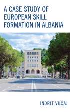 Case Study of European Skill Formation in Albania