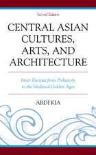 Central Asian Cultures, Arts, and Architecture