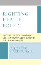 MacDougall, D: Righting Health Policy