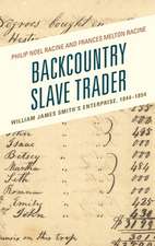 Backcountry Slave Trader: William James Smith's Enterprise, 1844-1854