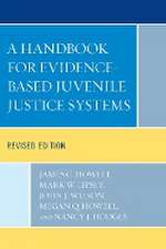 Howell, J: Handbook for Evidence-Based Juvenile Justice Syst