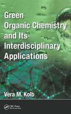 Green Organic Chemistry and its Interdisciplinary Applications