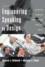 Engineering Speaking by Design: Delivering Technical Presentations with Real Impact