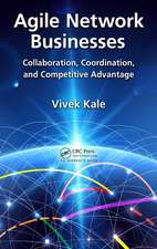 Agile Network Businesses: Collaboration, Coordination, and Competitive Advantage