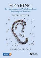 Hearing: An Introduction to Psychological and Physiological Acoustics, Sixth Edition