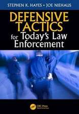 Defensive Tactics for Today’s Law Enforcement