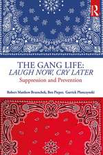 The Gang Life: Laugh Now, Cry Later: Suppression and Prevention