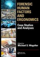 Forensic Human Factors and Ergonomics: Case Studies and Analyses